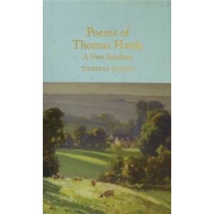 Poems of Thomas Hardy. A New Selection Poems of Thomas Hardy. A New Selection
