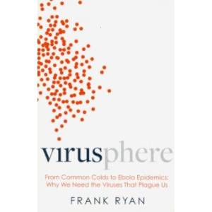 Virusphere: From Common Colds to Ebola Epidemics Virusphere: From Common Colds to Ebola Epidemics