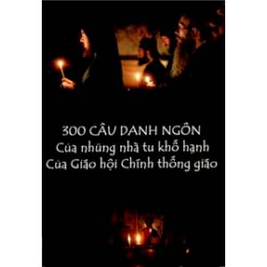 300 изречений подвижников Православной Церкви на вьетнамском языке