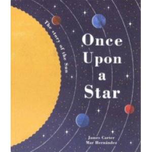Once Upon a Star: The Story of Our Sun Once Upon a Star: The Story of Our Sun