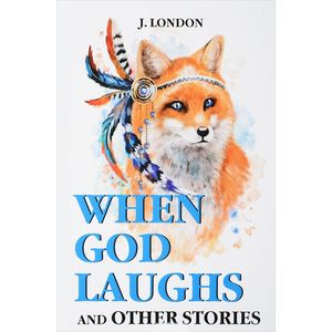 When God Laughs and Other Stories