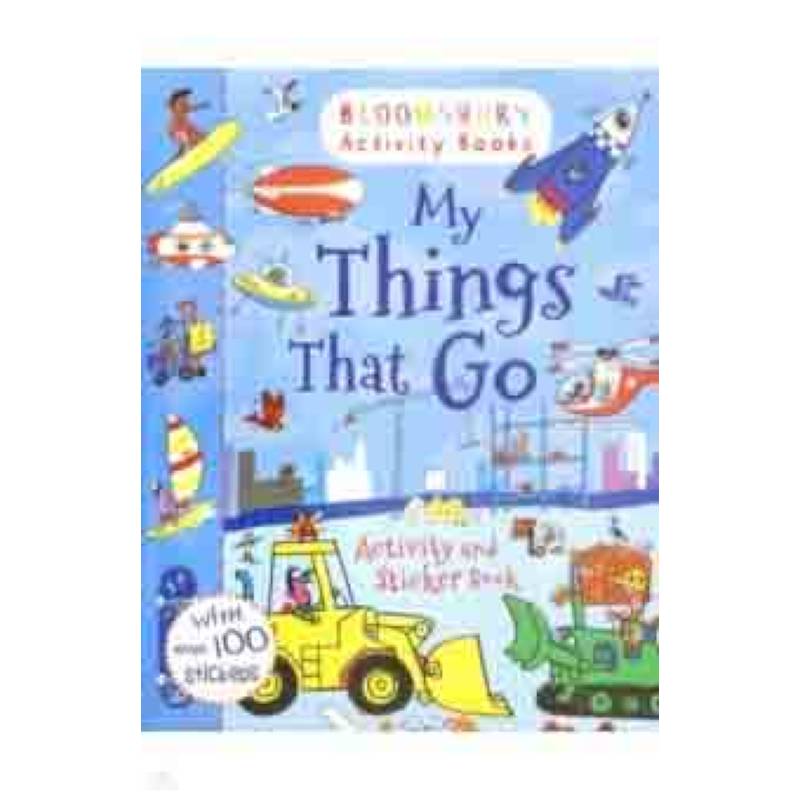 My Things That Go. Activity and Sticker Book My Things That Go. Activity and Sticker Book