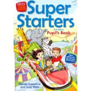 Super Starters. An activity-based course for young learners. Pupil's Book