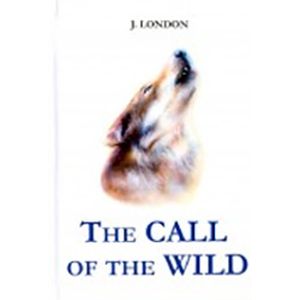 The Call of the Wild The Call of the Wild