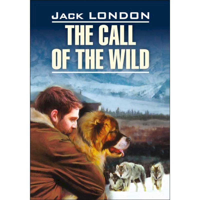 Зов предков. Книга для чтения на английском языке Зов предков. Книга для чтения на английском языке