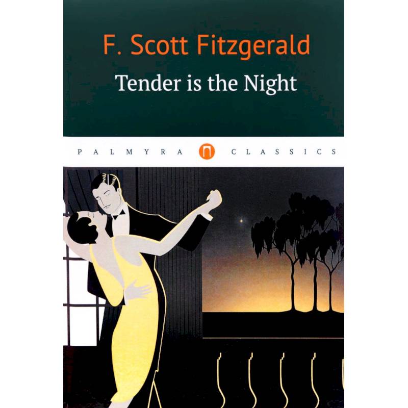 Tender is the Night Tender is the Night