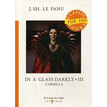 In a Glass Darkly. Part 3: Carmilla