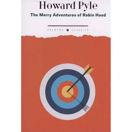 Чтение на английском языке, книга The Merry Adventures of Robin Hood. of Great Renown in Nottinghamshire купить по скидке