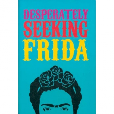 Чтение на английском языке, книга Desperately Seeking Frida купить по скидке