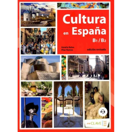 Испанский язык, книга Balea, Ramos: Cultura en Espana. B1-B2 (+ audio) купить по скидке