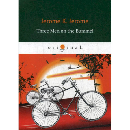 Чтение на английском языке, книга Three Men on the Bummel купить по скидке