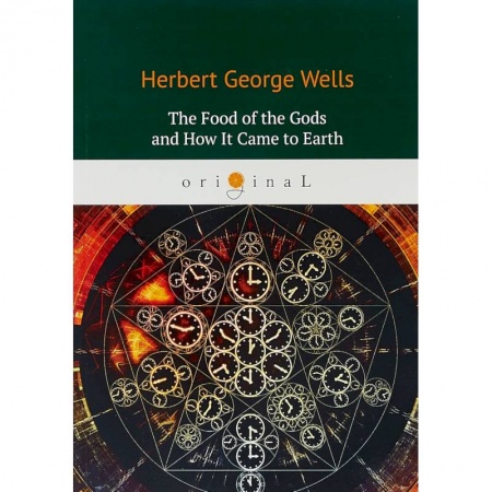 Чтение на английском языке, книга The Food of the Gods and How It Came to Earth купить по скидке