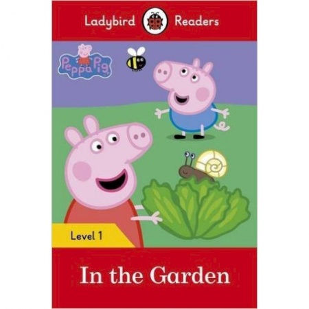 Билингвы и книги на иностранных языках, книга Peppa Pig: In the Garden + downloadable audio купить по скидке