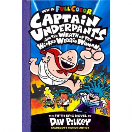 Чтение на английском языке, книга Captain Underpants &the Wrath of the Wicked Wedgie купить по скидке