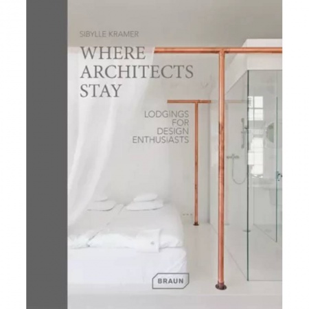 Чтение на английском языке, книга Where Architects Stay. Lodgings for Design Enthusiasts купить по скидке