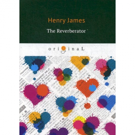 Чтение на английском языке, книга The Reverberator купить по скидке